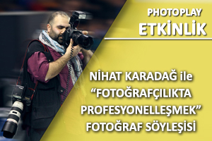 Fotoğrafçılıkta Profesyonelleşmek (Seminer)